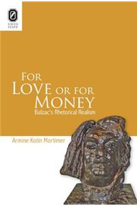 For Love or for Money: Balzac's Rhetorical Realism