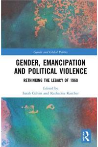 Gender, Emancipation, and Political Violence