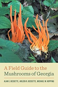 Field Guide to the Mushrooms of Georgia