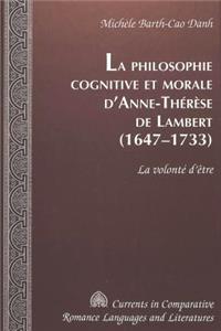 La Philosophie Cognitive Et Morale d'Anne-Thérèse de Lambert (1647-1733)