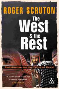 The West and the Rest: Globalization and the Terrorist Threat (Continuum Compact Series)