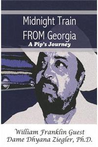 Midnight Train from Georgia: A Pip's Journey