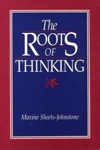 The Roots of Thinking