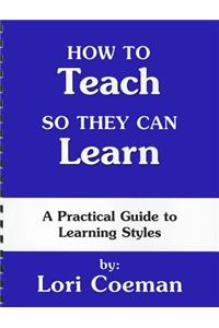 How to Teach So They Can Learn