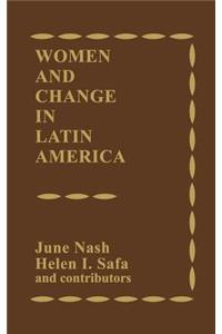 Women and Change in Latin America