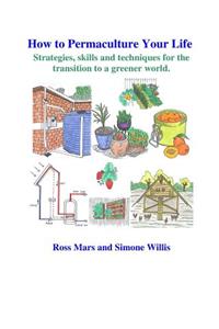 How to Permaculture Your Life