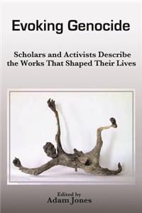 Evoking Genocide: Scholars and Activists