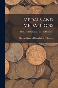 Medals and Medallions; Medals and Medallions - Lincoln Medallions