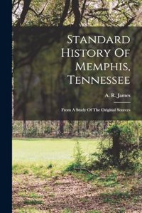 Standard History Of Memphis, Tennessee