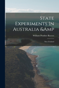 State Experiments In Australia & New Zealand