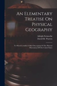 Elementary Treatise On Physical Geography