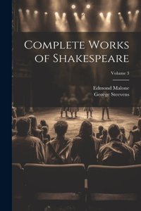 Complete Works of Shakespeare; Volume 3