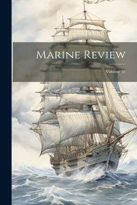 Marine Review; Volume 35