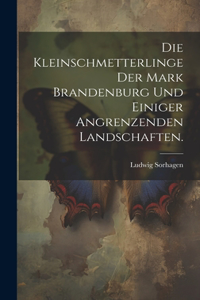 Kleinschmetterlinge der Mark Brandenburg und einiger angrenzenden Landschaften.