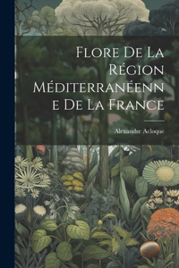 Flore De La Région Méditerranéenne De La France