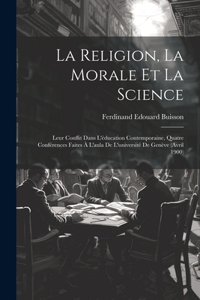 La Religion, La Morale Et La Science