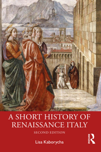 Short History of Renaissance Italy