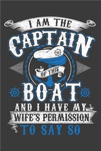 I am The Captain Of This Boat And I Have My Wife's Permission To Say So