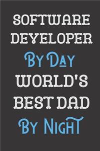 Software Developer By Day World's Best Dad By Night