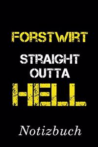Forstwirt Straight Outta Hell Notizbuch