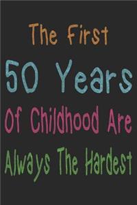 First 50 Years Of Childhood