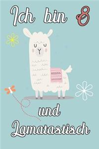 Ich bin 8 und Lamatastisch
