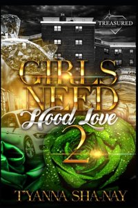 Girls Need Hood Love 2