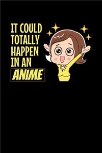 It Could Totally Happen In An Anime