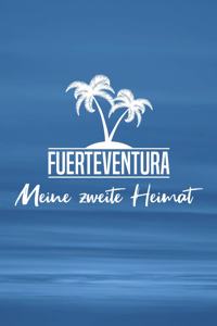 Fuerteventura - Meine zweite Heimat