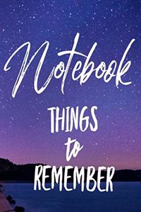 Notebook Things to Remember