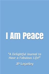 I Am Peace