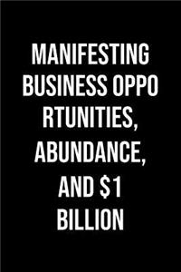 Manifesting Business Opportunities Abundance And 1 Billion