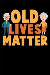 Old Lives Matter