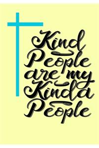 Kind People are My Kinda People