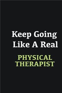 Keep Going Like a Real Physical Therapist
