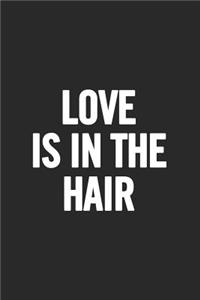 Love Is in the Hair