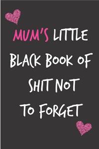 Mum's Little Black Book of Shit Not to Forget