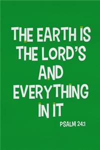 The Earth Is the Lord's and Everything in It - Psalm 24