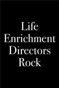 Life Enrichment Directors Rock