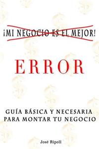¡Mi negocio es el mejor!. ERROR.
