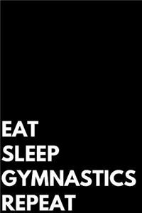 Eat Sleep Gymnastic Repeat