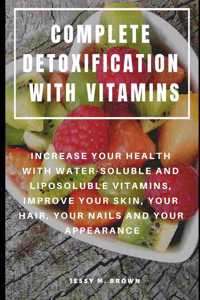 Complete Detoxification with Vitamins