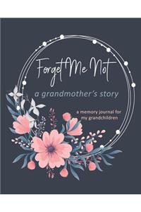 Forget Me Not A Grandmother's Story