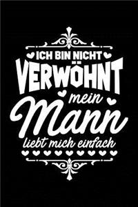 Verwöhnt? Mein Mann Liebt Mich!