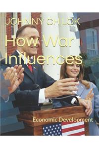 How War Influences