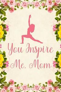 You Inspire Me, Mom