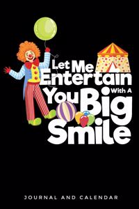 Let Me Entertain You With A Big Smile
