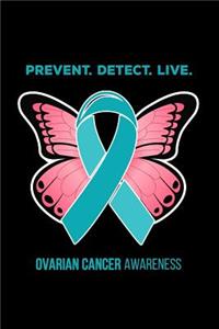 Prevent Detect Live Ovarian Cancer Awareness