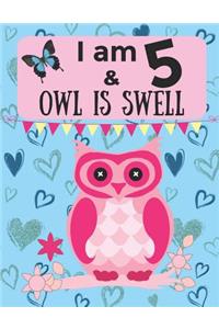 I am 5 & OWL IS SWELL