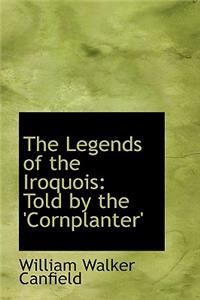 The Legends of the Iroquois